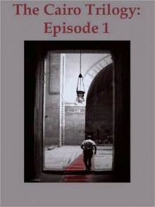 The Cairo Trilogy, Episode 1 - Naguib Mahfouz, نجيب محفوظ