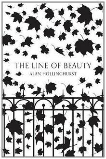 The Line of Beauty (Picador 40th Anniversary Edition) (Picador 40th Anniversary Editn) - Alan Hollinghurst