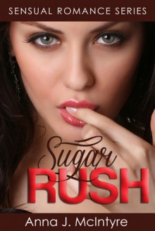 Sugar Rush - Anna J. McIntyre