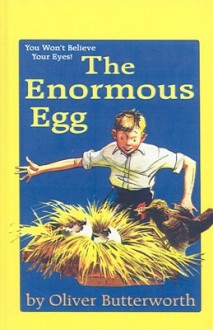 The Enormous Egg - Oliver Butterworth