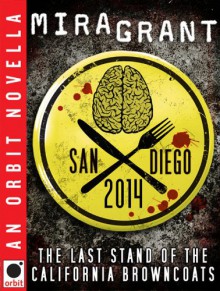 San Diego 2014: The Last Stand of the California Browncoats - Mira Grant