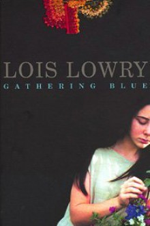 Gathering Blue - Lois Lowry