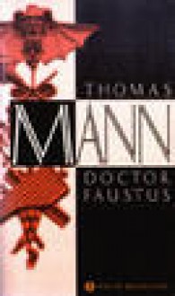 Doctor Faustus - Thomas Mann