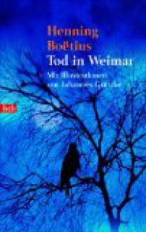 Tod in Weimar: Novelle - Henning Boëtius, Johannes Grützke