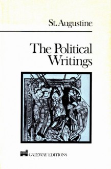 The Political Writings of St. Augustine - Augustine of Hippo, Henry Paolucci, Dino Bigongiari