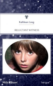 Mills & Boon : Reluctant Witness - Kathleen Long