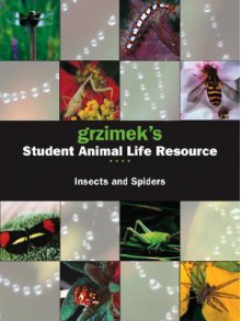 Grzimek's Student Animal Life Resource - Insects and Spiders (2-vol. Set) (Grzimek's Student Animal Life Resource) - Arthur V. Evans, Neil Schlager, Jayne Weisblatt