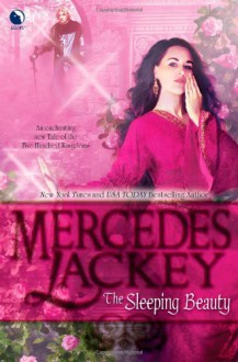 The Sleeping Beauty (Tale of the Five Hundred Kingdoms) - Mercedes Lackey