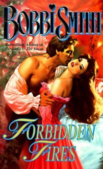 Forbidden Fires (Love Spell historical romance) - Bobbi Smith