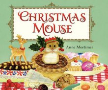 Christmas Mouse - Anne Mortimer