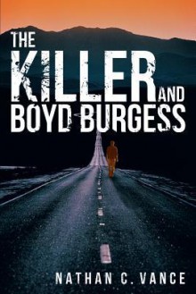 The Killer and Boyd Burgess - Nathan C Vance