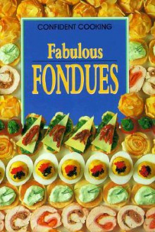 Fabulous Fondues - Anne Wilson