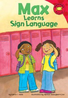 Max Learns Sign Language - Adria F. Klein