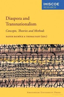 Diaspora and Transnationalism: Concepts, Theories and Methods - Rainer Baubock, Thomas Faist