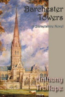 Barchester Towers - Anthony Trollope