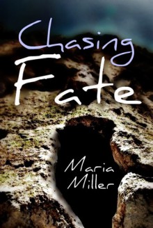 Chasing Fate - Maria Miller