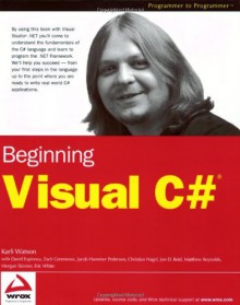 Beginning Visual C# - Karli Watson, David Espinosa, Zach Greenvoss