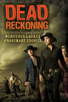 Dead Reckoning - Mercedes Lackey;Rosemary Edghill