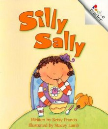 Silly Sally (A Rookie Reader) - Betsy Franco