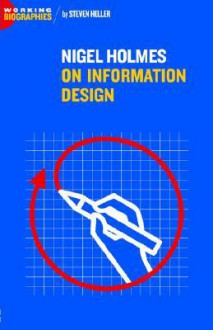 Nigel Holmes on Information Design - Steven Heller