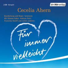 Für immer vielleicht - Cecelia Ahern, Simone Kabst, Andreas Petri