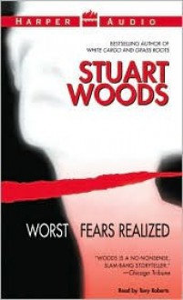 Worst Fears Realized - Stuart Woods, Tony Roberts