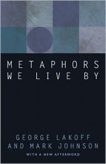 Metaphors We Live By - George Lakoff