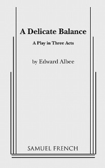 A Delicate Balance - Edward Albee