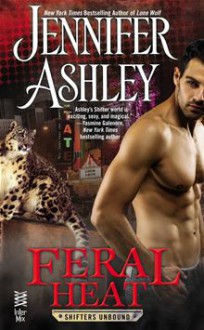 Feral Heat - Jennifer Ashley