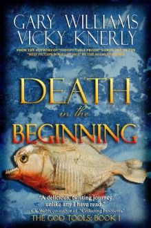 Death in the Beginning - Gary Williams, Vicky Knerly