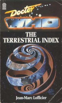 Doctor Who: The Terrestrial Index - Jean-Marc Lofficier