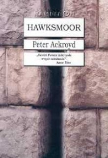 Hawksmoor - Peter Ackroyd, Zbigniew T.Gieniewski