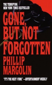 Gone, but Not Forgotten (Audio) - Phillip Margolin, Margaret Whitton