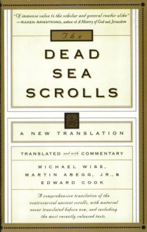 The Dead Sea Scrolls: A New Translation - Michael O. Wise;Martin G. Abegg