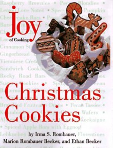 Joy of Cooking Christmas Cookies - Irma S. Rombauer, Marion Rombauer Becker, Ethan Becker