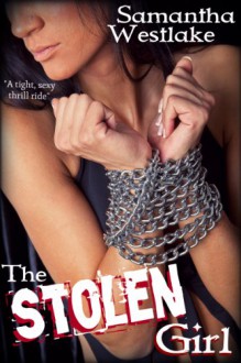 The Stolen Girl: (Motorcycle Club Erotic Romance) - Samantha Westlake