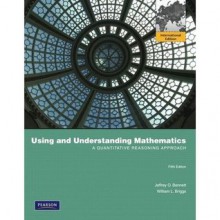 Using and Understanding Mathematics, A Quantitative Approach (Fifth Edition) - Jeffrey O. Bennett, William L. Briggs