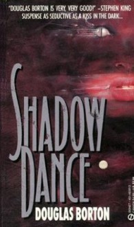 Shadow Dance - Douglas Borton