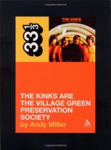 The Kinks are the Village Green Preservation Society - Andy Miller