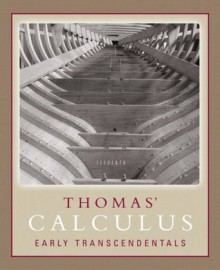 Thomas' Calculus Early Transcendentals (11th Edition) - George B. Thomas Jr., Maurice D. Weir, Joel R. Hass, Frank R. Giordano