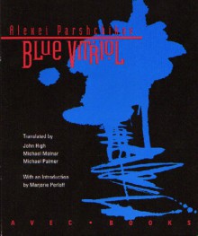 Blue Vitriol - Alexei Parshchikov