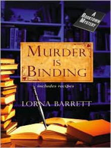 Murder is Binding (A Booktown Mystery, #1) - Lorna Barrett