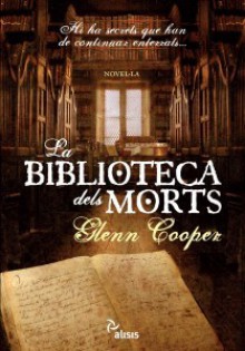 La biblioteca dels morts - Glenn Cooper, David Fernández Jiménez