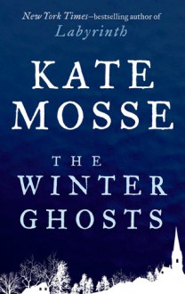 The Winter Ghosts - Kate Mosse