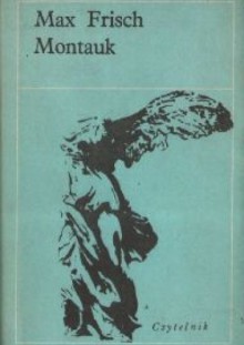 Montauk - Max Frisch, Stanisław Kołodziejczyk