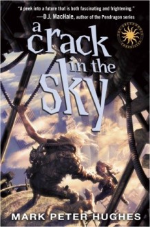 A Crack in the Sky - Mark Peter Hughes