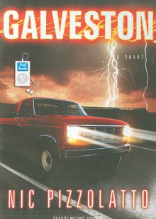 Galveston: A Novel - Nic Pizzolatto, Michael Kramer