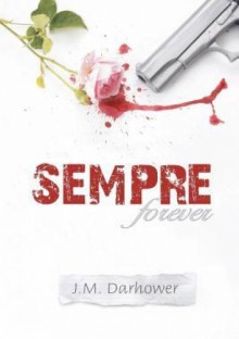 Sempre - J.M. Darhower