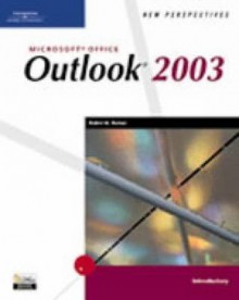 New Perspectives on Microsoft Office Outlook 2003, Introductory - Robin M. Romer