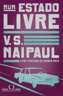 Num Estado livre - Rubens Figueiredo, V.S. Naipaul